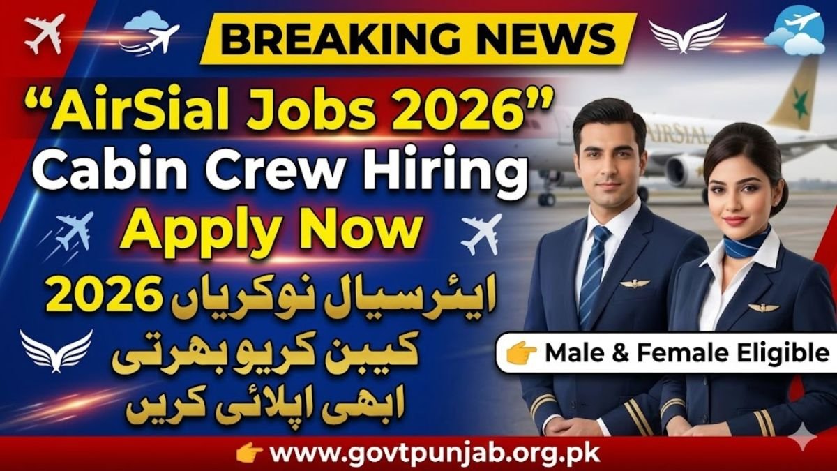 AirSial Cabin Crew Jobs 2026 Male & Female Apply Online Before Last Date